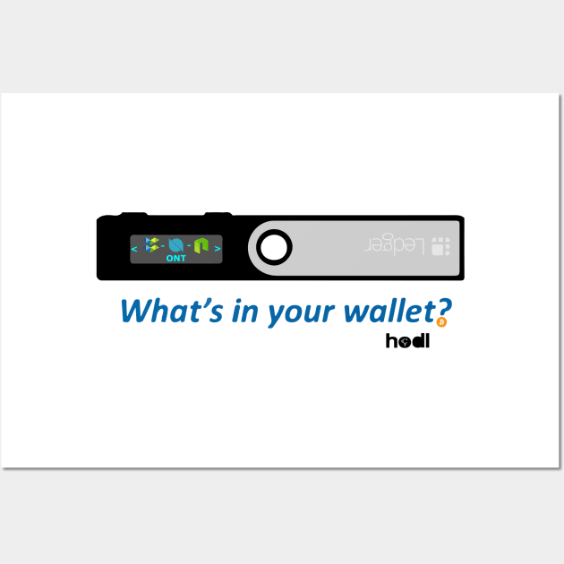 Ledger, What's in your wallet? Wall Art by CryptoDeity